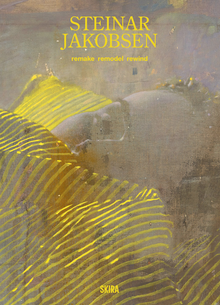 Steinar Jakobsen: Remake Remodel Rewind