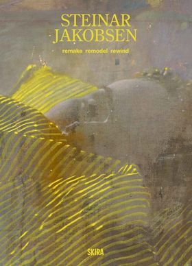 Steinar Jakobsen: Remake Remodel Rewind