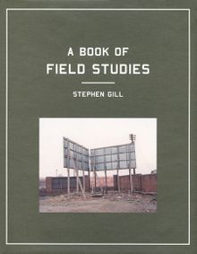 Stephen Gill: Field Studies