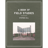 Stephen Gill Exhibition Catalogs, Books, Bibliography, Biography