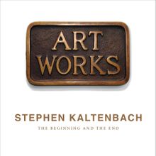 Stephen Kaltenbach: The Beginning and The End