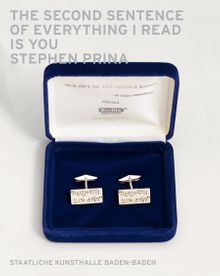 Stephen Prina: The Second Sentence of Everything I Read Is You