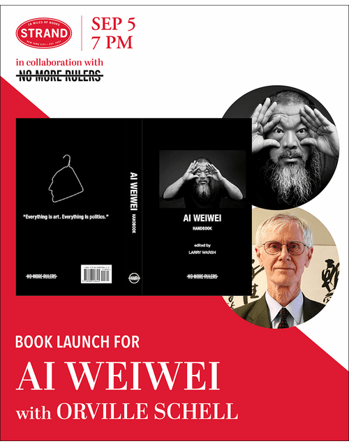 Strand Bookstore presents Ai Weiwei and Orville Schell launching 'Ai Weiwei Handbook'