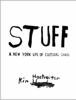 STUFF: A New York Life of Cultural Chaos
