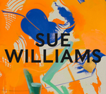 Sue Williams: What Now