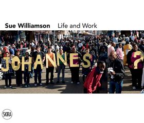 Sue Williamson: Life and Work