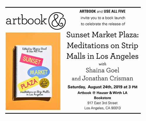 'Sunset Market Plaza: Meditations on Strip-Malls in Los Angeles' book launch at Artbook at Hauser & Wirth Los Angeles Bookstore