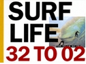Surf Life 32 To 02