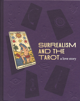 Surrealism and the Tarot: A Love Story