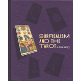 Surrealism and the Tarot: A Love Story