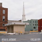 Susan B. Anthony: Collar City