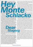 Susanne Kriemann: Hey Monte Schlacko / Dear Slagorg