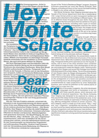 Susanne Kriemann: Hey Monte Schlacko / Dear Slagorg