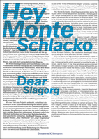 Susanne Kriemann: Hey Monte Schlacko / Dear Slagorg