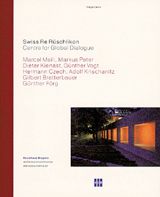 Swiss Re Ruschlikon: Center For Global Dialogue