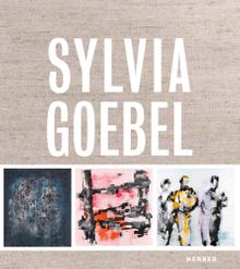 Sylvia Goebel: 47 Paintings