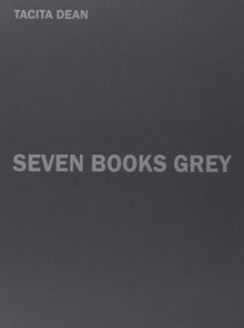 Tacita Dean: Seven Books Grey