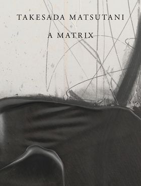 Takesada Matsutani: A Matrix