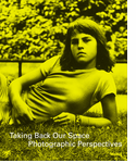 Taking Back Our Space: Photographic Perspectives