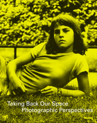 Taking Back Our Space: Photographic Perspectives