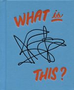 Tamara Shopsin: What Is This?