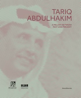 Tariq Abdulhakim: A Melody Between Past and Present