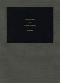 Taryn Simon: An American Index of the Hidden and Unfamiliar