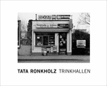 Tata Ronkholz: Trinkhallen