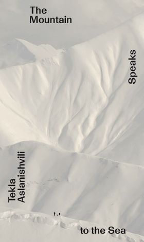 Tekla Aslanishvili: The Mountain Speaks to the Sea