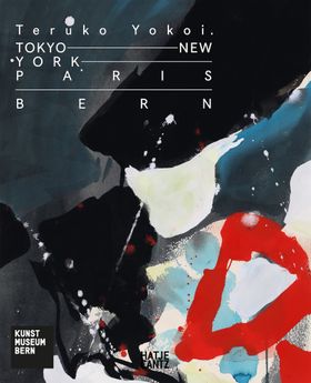 Teruko Yokoi: TokyoNew YorkParisBern