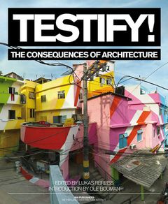Testify! The Consequences of Architecture