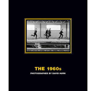 The 1960s Photographed by David Hurn ARTBOOK | D.A.P. 2016 Catalog