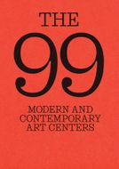 The 99: Modern and Contemporary Art Centers