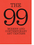 The 99: Modern and Contemporary Art Centers
