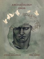 The Archaeology of Eros