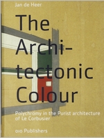 The Architectonic Colour: Polychromy in the Purist Architecture of Le Corbusier