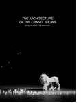 The Architecture of the Chanel Shows