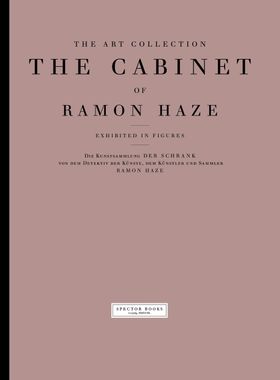 The Art Collection: The Cabinet of Ramon Haze