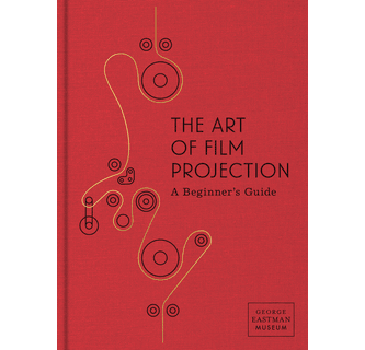 The Art of Film Projection A Beginner's Guide ARTBOOK | D.A.P.