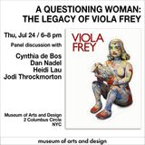 The Artist Legacy Foundation and MAD present Cynthia de Bos, Dan Nadel, Heidi Lau and Jodi Throckmorton on Viola Frey