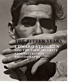 The Bitter Years: Edward Steichen and the Farm Security Administration Photographs