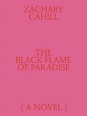 The Black Flame of Paradise (A Novel)