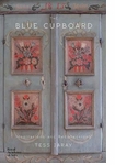 The Blue Cupboard: Inspirations and Recollections