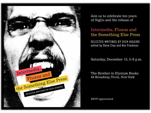 The Brother In Elysium Books celebrates Dick Higgins' Selected Writings and 10 Years of Siglio Press