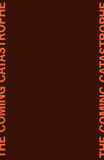 The Coming Catastrophe