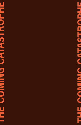 The Coming Catastrophe