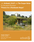 The Cooper Union presents the exhibition panel discussion 'Primers for a Handmade Utopia'