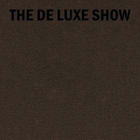 The De Luxe Show