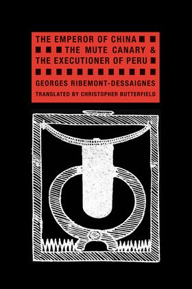 The Emperor of China, The Mute Canary & The Executioner of Peru