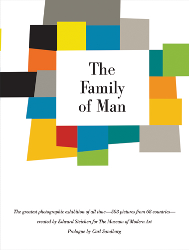 洋書 The Family of Man - Edward Steichen The Family Of Man: Steichen, Edward, Sandburg, Carl